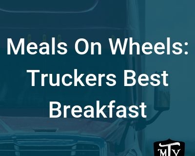 Truckers Best Breakfast Blog Post