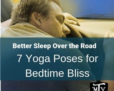 7 Yoga Poses for Bedtime Bliss for Truckers