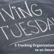 Giving Tuesday 5 Trucking Organizations to Donate to on December 3, 2019