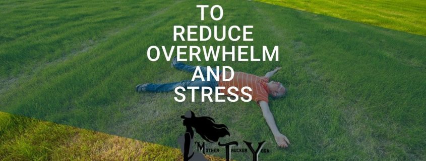 Reduce Stress and Overwhelm Blog MTY