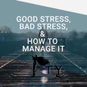 good stess bad stress blog post MTY