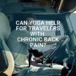 Travelers With Chronic Back Pain?
