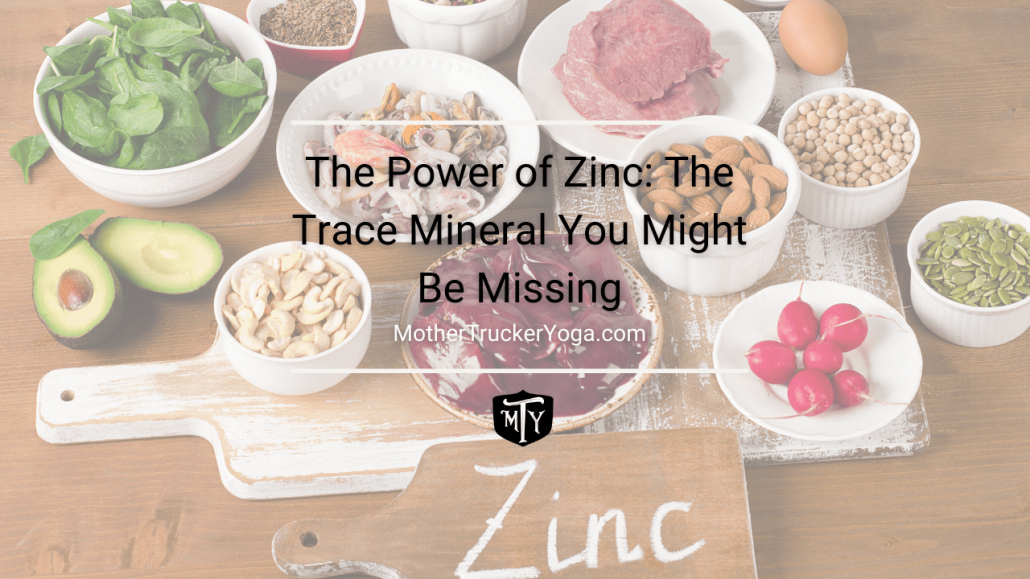 Zinc Mother Trucker Yoga Blog