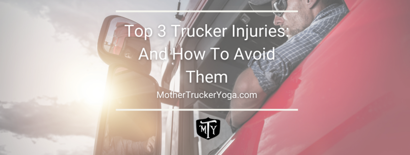 Top 3 trucker injuries and how to avoid them blog post mother trucker yoga image