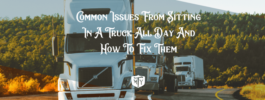Common Issues From Sitting In A Truck All Day And How To Fix Them Mother Trucker yoga Blog May 3 2021