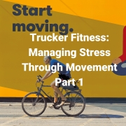 Trucker Fitness: Managing Stress Through Movement: Part 1 Mother Trucker Yoga Blog