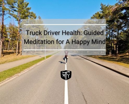 Truck Driver Health: Guided Meditations for A Happy Mind