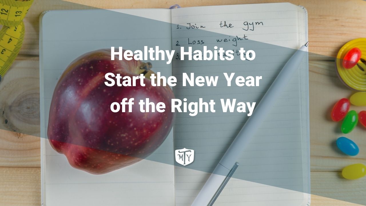 Healthy Habits to Start the New Year off the Right Way - Mother Trucker ...