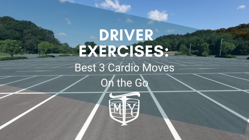 Driver Exercises: Best 3 Cardio Moves On the Go Mother Trucker Yoga Blog Hope Zvara