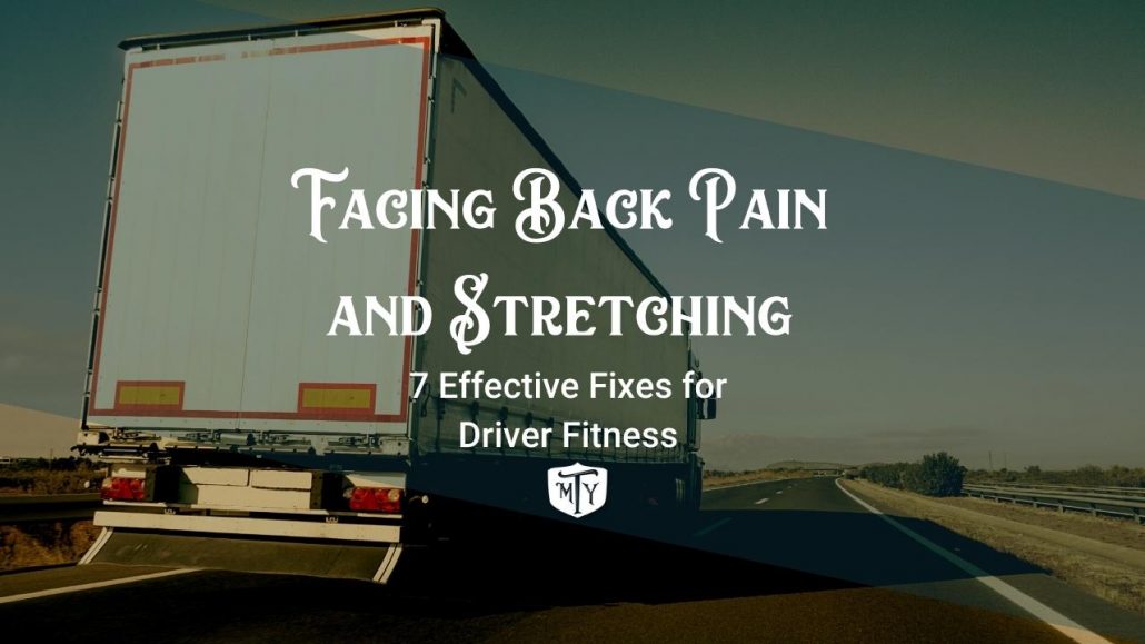 Facing Back Pain and Stretching: 7 Effective Fixes for Driver Fitness Mother Trucker Yoga Blog Cover Image