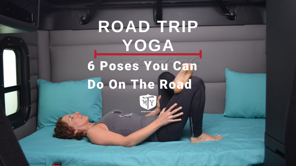Road Trip Yoga Mother Trucker Yoga Blog Cover Image