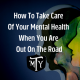How To Take Care Of Your Mental Health When You Are Out On The Road Mother Trucker Yoga Cover Image Blog Mental Health