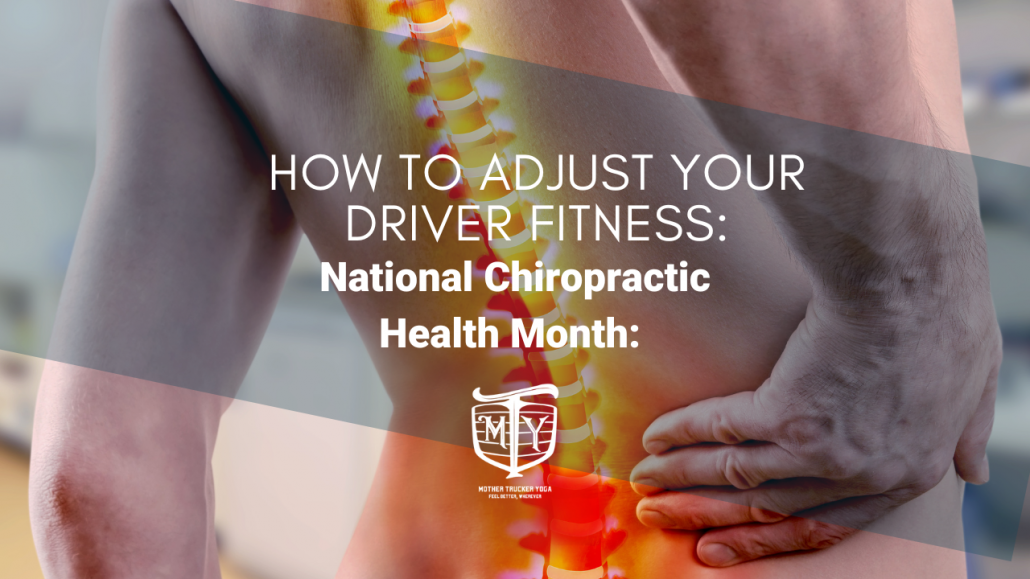 National-Chiropractic-Health-Month-How-to-Adjust-Your-Driver-Fitness-cover-image-blog-mother-trucker-yoga