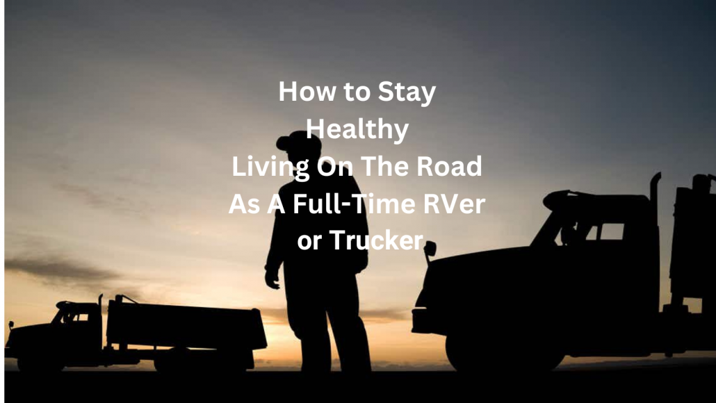 How to Stay Healthy Living On The Road As A Full-Time RVer or Trucker Mother Trucker Yoga Cover Image