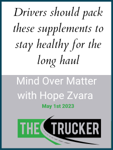 Drivers should pack these supplements to stay healthy for the long haul