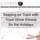 Keeping on Track with Truck Driver Fitness for the Holidays log Image