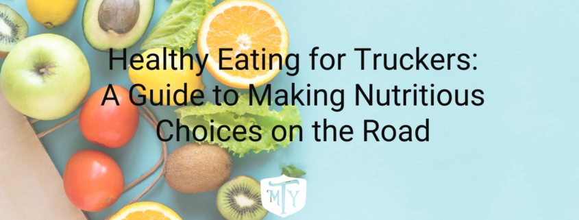 Healthy Eating for Truckers