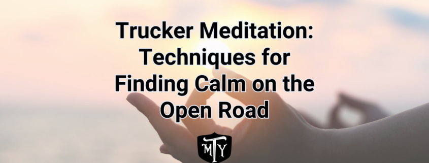 Meditation for Truckers
