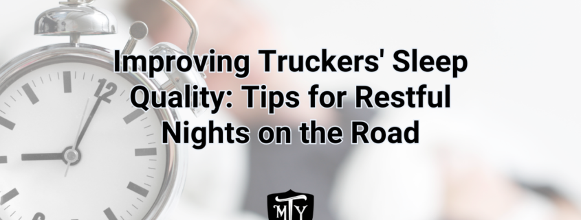 Sleep quality for truckers