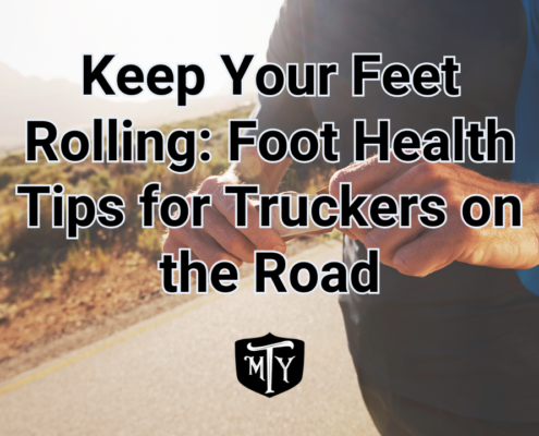 Keep Your Feet Rolling: Foot Health Tips for Truckers on the Road
