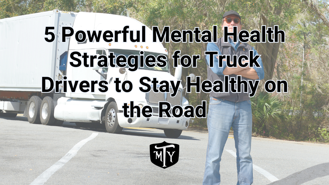 5 Powerful Mental Health Strategies for Truck Drivers to Stay Healthy ...