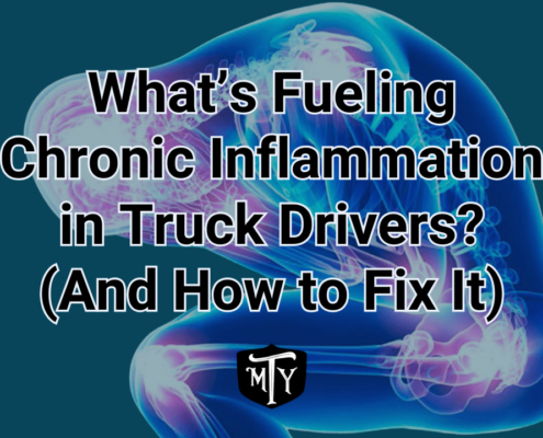 What’s Fueling Chronic Inflammation in Truck Drivers? (And How to Fix It)