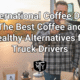 healthy coffee for truck drivers Mother Trucker Yoga