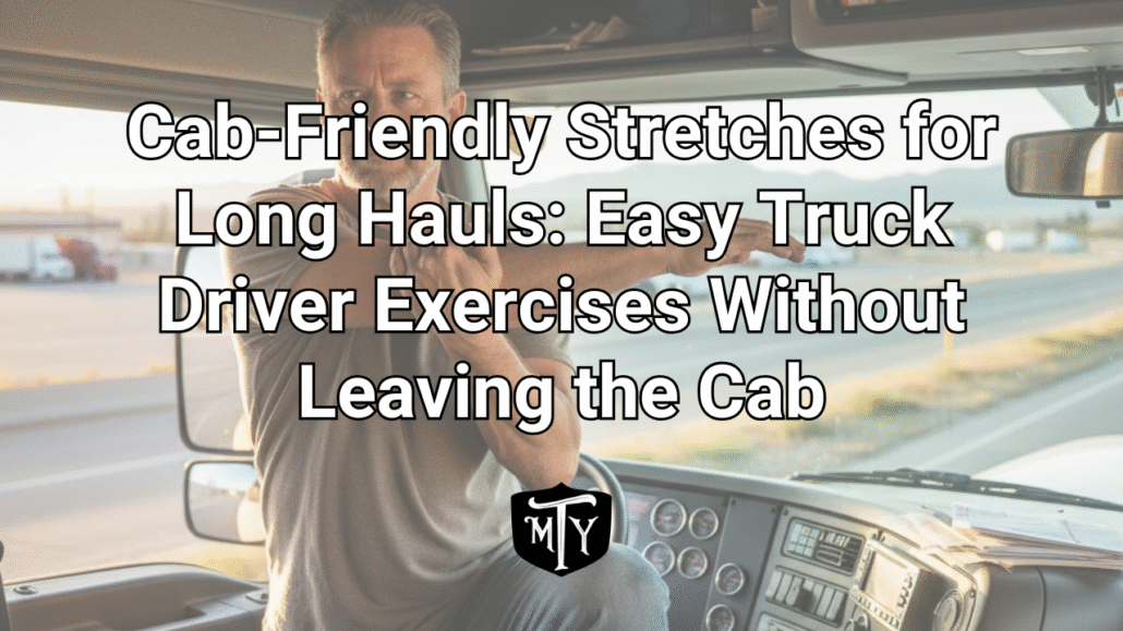 cab-friendly stretches Mother Trucker Yoga
