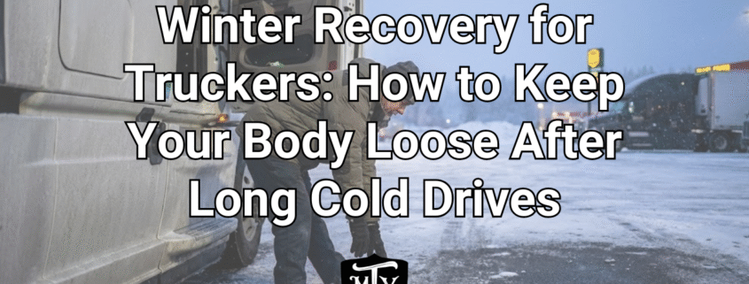 winter recovery for truckers Mother Trucker Yoga