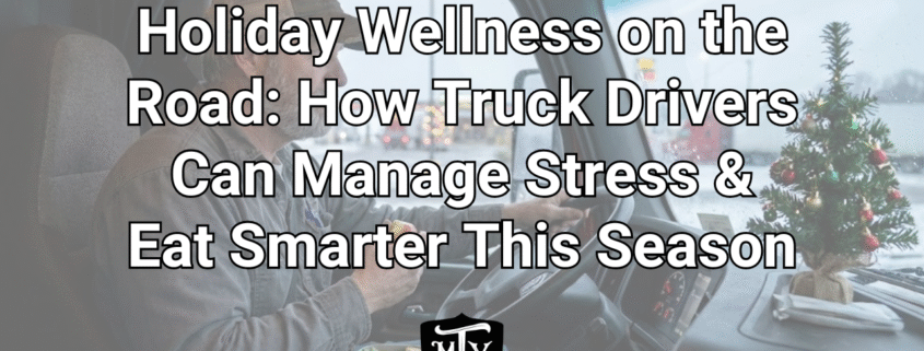 holiday wellness for truck drivers Mother Trucker Yoga
