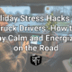 holiday stress for truck drivers Mother Trucker Yoga