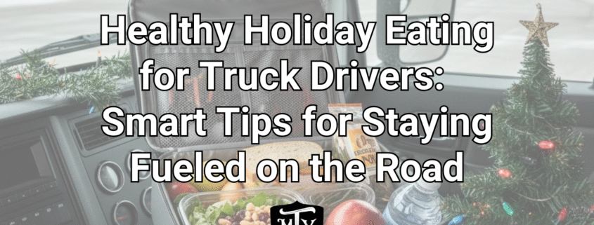 holiday eating for truck drivers Mother Trucker Yoga
