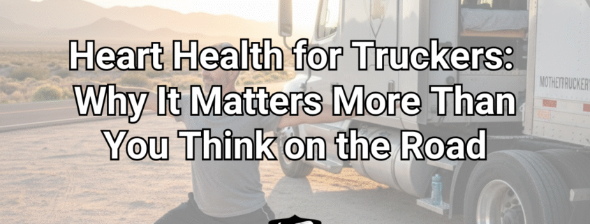 heart health for truckers Mother Trucker Yoga