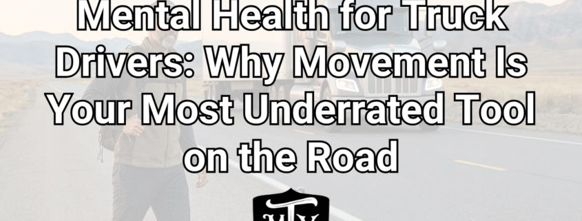 Mother Trucker Yoga mental health for truck drivers