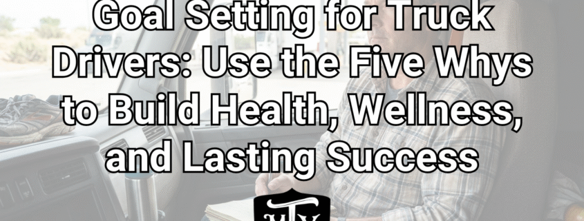 goal setting for truck drivers Mother Trucker Yoga