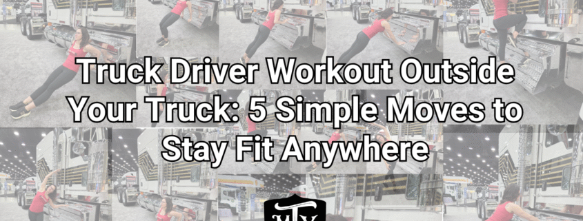 truck driver workout Mother Trucker yoga
