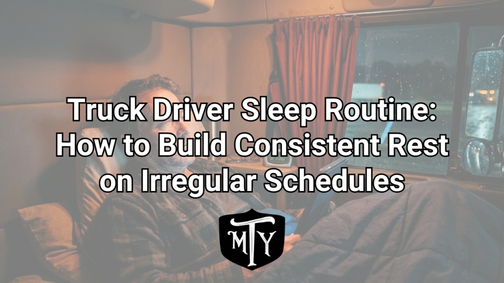 Truck Driver Sleep Routine Mother Trucker Yoga