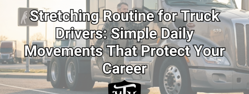Stretching Routine for Truck Drivers Mother Trucker Yoga