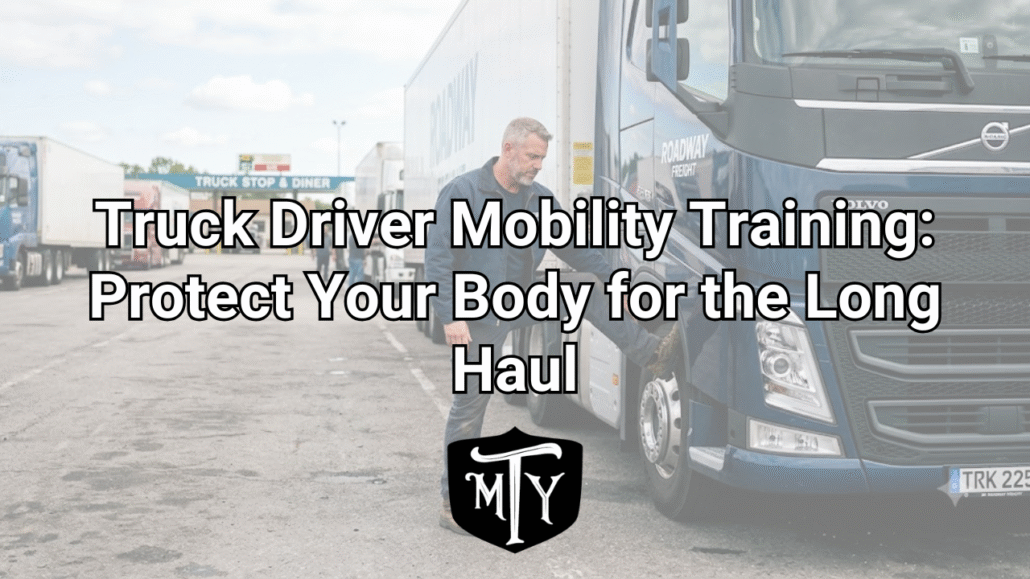 Truck Driver Mobility Training Mother Trucker Yoga