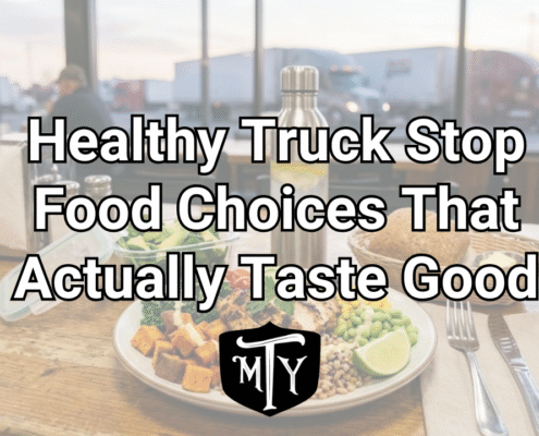 Healthy Truck Stop Food Choices Mother Trucker Yoga