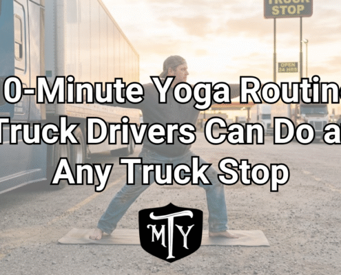 10-minute yoga routine for truck drivers Mother Trucker Yoga