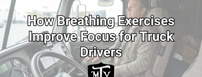 Breathing exercises for truck drivers Mother Trucker Yoga